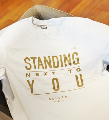 "STANDING NEXT TO YOU" T-SHIRT