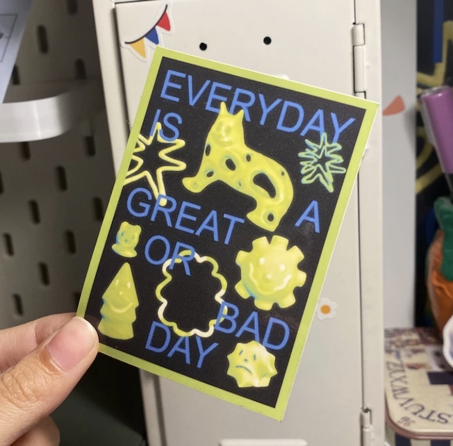 everyday good bad day sticker